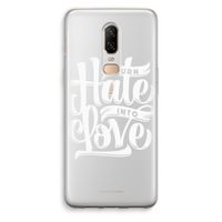 Turn hate into love: OnePlus 6 Transparant Hoesje