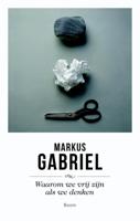 Waarom we vrij zijn als we denken (Paperback)