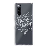Laters, baby: Sony Xperia 5 Transparant Hoesje Laters, baby: Sony Xperia 5 Transparant Hoesje