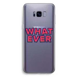 Whatever: Samsung Galaxy S8 Plus Transparant Hoesje