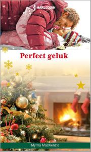 Perfect geluk - Myrna MacKenzie - ebook