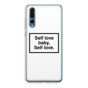 Self love: Huawei P20 Pro Transparant Hoesje