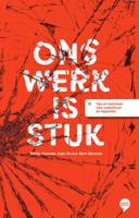 Ons werk is stuk (Paperback)