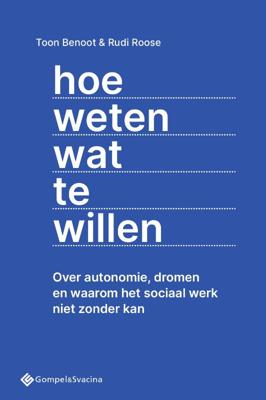 Hoe weten wat te willen (Paperback)