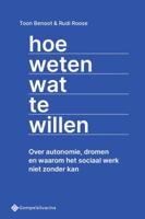 Hoe weten wat te willen (Paperback)