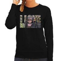 Tekst sweater I love chimpanzee monkeys met dieren foto van een chimpansee aap zwart voor dames