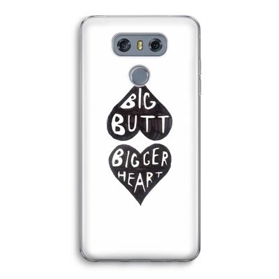 Big butt bigger heart: LG G6 Transparant Hoesje