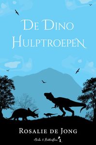 De dino hulptroepen - Rosalie De Jong - ebook