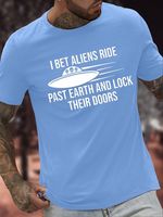 Men's I Bet Aliens Ride Past Earth And Lock Their Doors Funny Graphic Printing Casual Text Letters Cotton Loose T-Shirt - thumbnail
