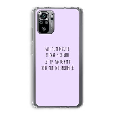 Ochtendhumeur: Xiaomi Redmi Note 10S Transparant Hoesje