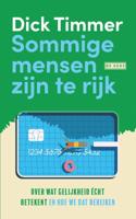 Sommige mensen zijn te rijk - Dick Timmer - ebook