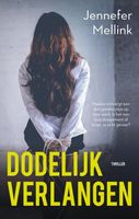 Dodelijk verlangen - Jennefer Mellink - ebook