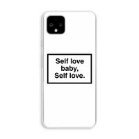 Self love: Pixel 4 XL Transparant Hoesje