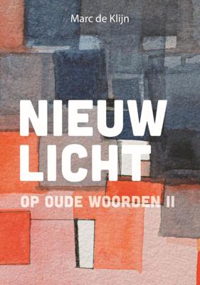 Nieuw licht op oude woorden (Paperback)