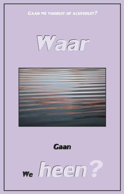 Waar gaan we heen? (Paperback)