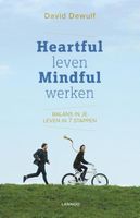 Heartful leven, mindful werken - David Dewulf - ebook