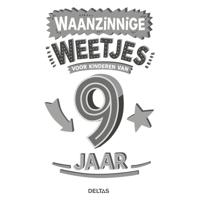 Deltas Waanzinnige weetjes voor kinderen van 9 jaar kinderboek