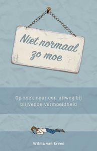 Niet normaal zo moe - Wilma van Erven - ebook