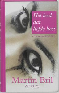 Het leed dat liefde heet - Martin Bril - ebook