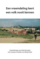 Een vreemdeling leert een volk nooit kennen (Paperback)