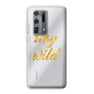 Stay wild: Huawei P40 Pro Plus Transparant Hoesje