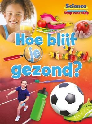 Hoe blijf je gezond? (Hardback)