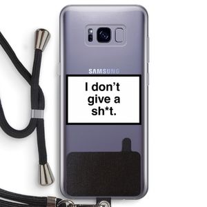 Don't give a shit: Samsung Galaxy S8 Transparant Hoesje met koord