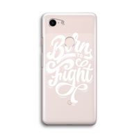 Born to Fight: Google Pixel 3 Transparant Hoesje