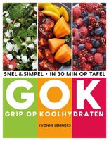 Grip op koolhydraten - snel & simpel, in 30 minuten op tafel - Yvonne Lemmers - ebook