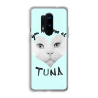 You had me at tuna: OnePlus 8 Pro Transparant Hoesje