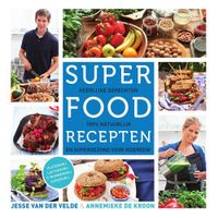 Superfood recepten - Jesse van der Velde, Annemieke de Kroon - ebook - thumbnail
