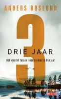 Drie jaar - Anders Roslund - ebook