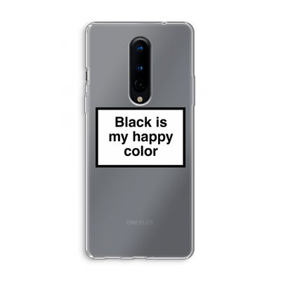 Black is my happy color: OnePlus 8 Transparant Hoesje