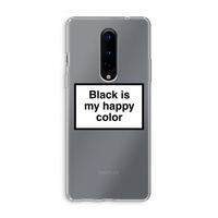 Black is my happy color: OnePlus 8 Transparant Hoesje