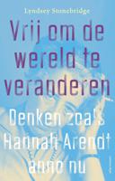 Vrij om de wereld te veranderen - Lyndsey Stonebridge - ebook - thumbnail