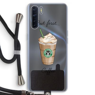 But first coffee: Oppo A91 Transparant Hoesje met koord