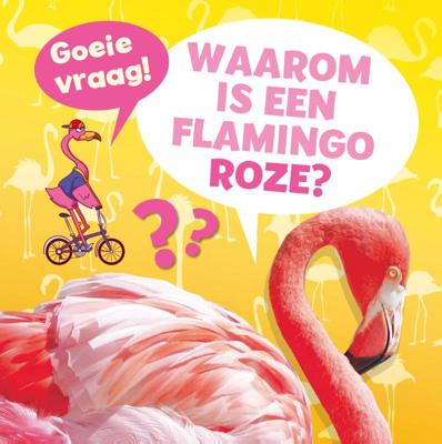Waarom is een flamingo roze? (Hardback)