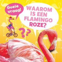 Waarom is een flamingo roze? (Hardback) Waarom is een flamingo roze? (Hardback)