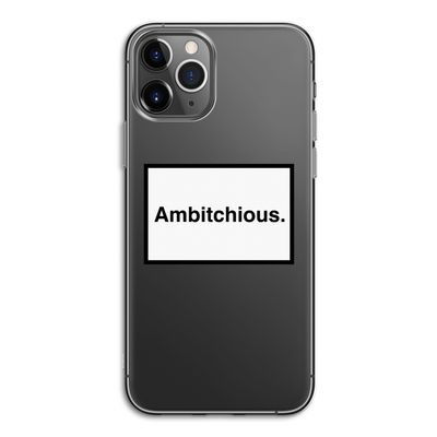 Ambitchious: iPhone 11 Pro Transparant Hoesje