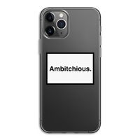 Ambitchious: iPhone 11 Pro Transparant Hoesje