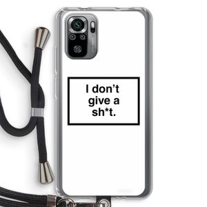 Don't give a shit: Xiaomi Redmi Note 10S Transparant Hoesje met koord