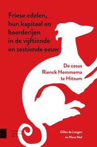 Friese edelen, hun kapitaal en boerderijen in de vijftiende en zestiende eeuw (Paperback)