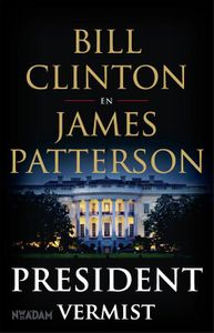 President vermist - Bill Clinton, James Patterson - ebook