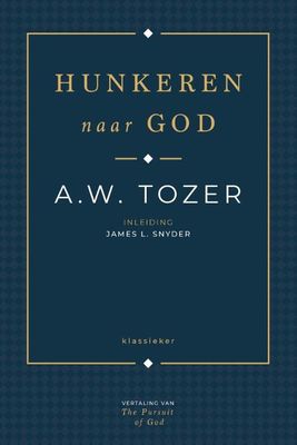 Hunkeren naar God - Aiden Wilson Tozer - Hardcover (9789059991965)