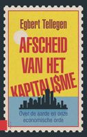 Afscheid van het kapitalisme - Egbert Tellegen - ebook