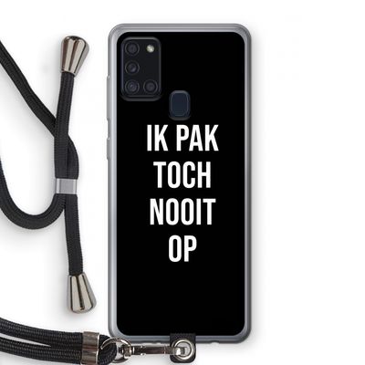 Ik pak nooit op - Zwart: Samsung Galaxy A21s Transparant Hoesje met koord
