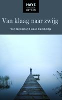 Van klaag naar zwijg - Haye van der Heyden - ebook