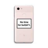 No time: Google Pixel 3 XL Transparant Hoesje