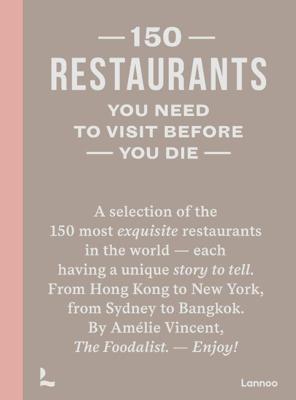 Reisinspiratieboek 150 Restaurants You Need to Visit Before You Die | Lannoo