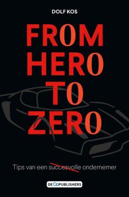 From hero to zero - Dolf Kos - ebook